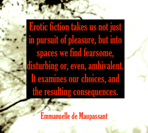 Emmanuelle de Maupassant author quote erotic fiction