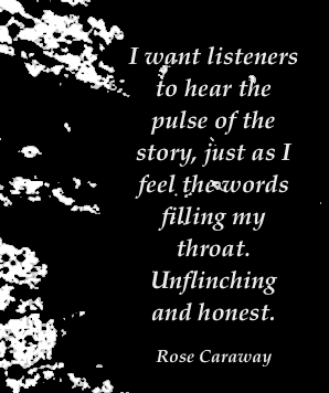 Rose Caraway quote on honest and unflinching audio narration