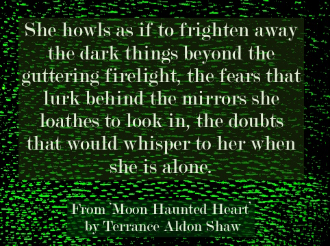 Terrance Aldon Shaw Moon-Haunted heart quote 2